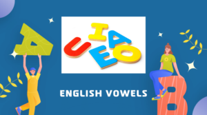 English vowels: 6 interesting strategies to practice English vowels sounds